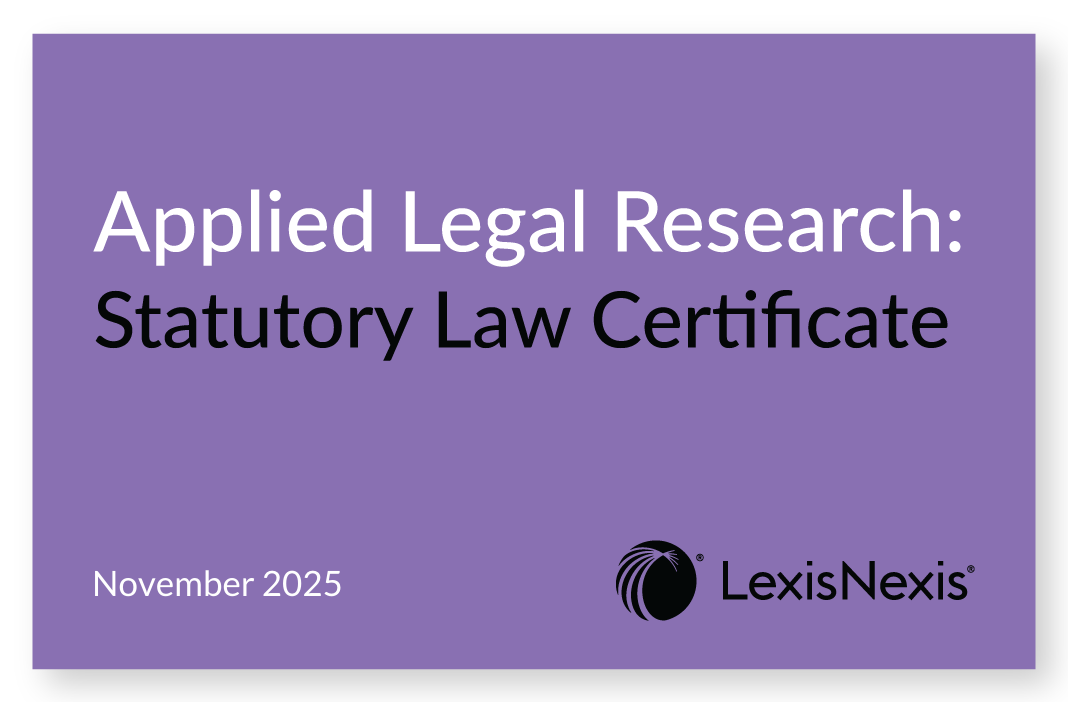Applied Legal Research: Statutory Law Certificate Certificate
